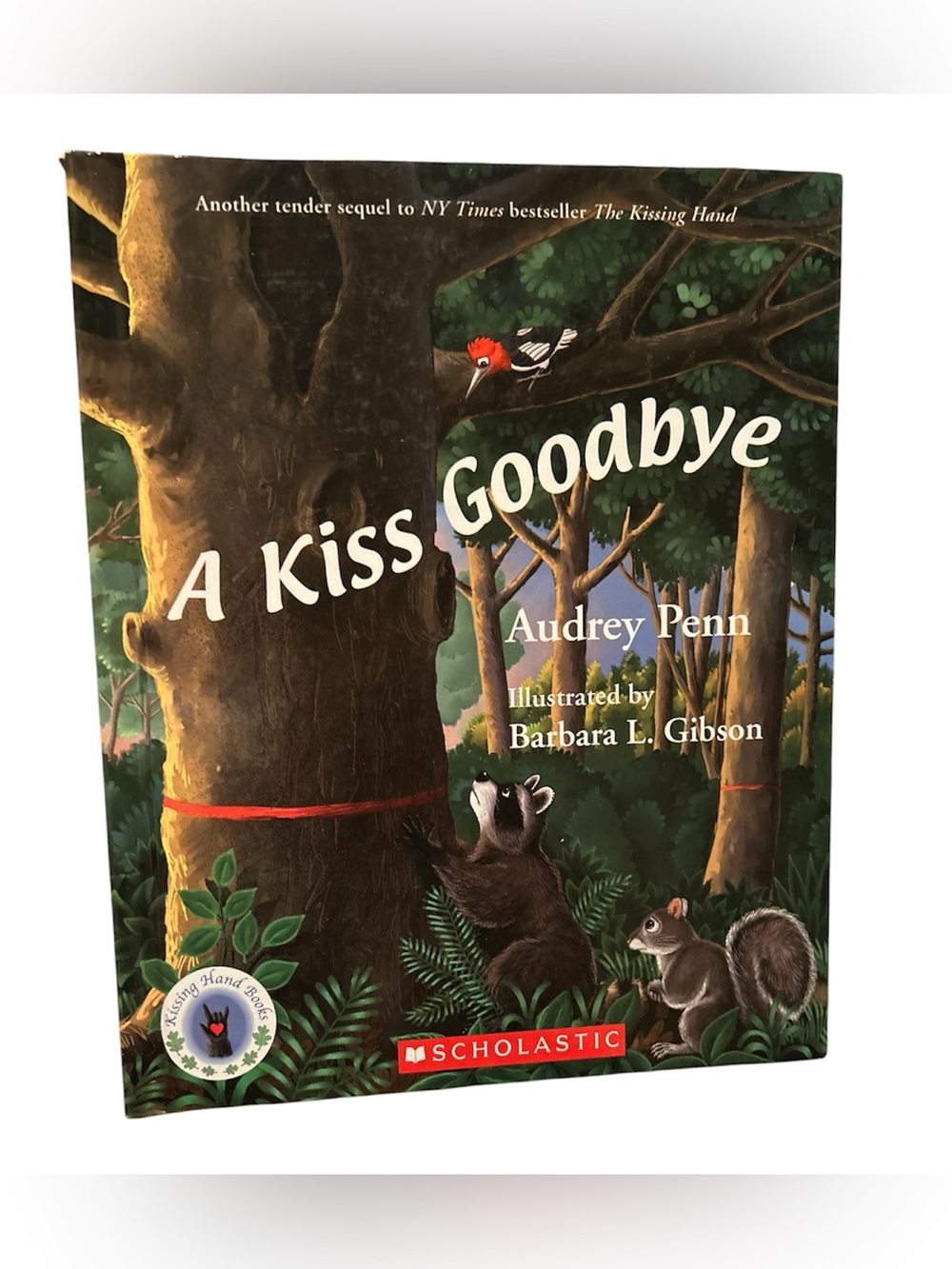 Children’s Book- A Kiss Goodbye by Audrey Penn — Scholastic Hardcover